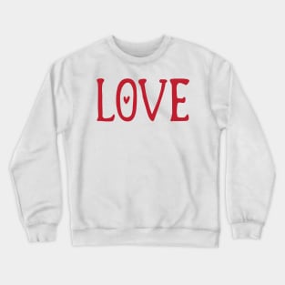 LOVE Crewneck Sweatshirt